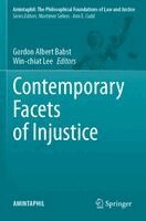 Gordon Albert Babst, Win-chiat Lee - Contemporary Facets of Injustice, Häftad