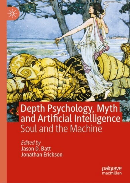 Jonathan Erickson, Jason D. Batt - Depth Psychology, Myth and Artificial Intelligence, E-bok