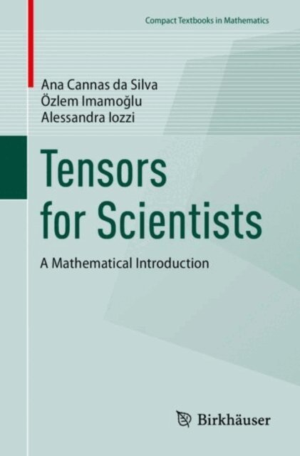 Alessandra Iozzi, Ozlem Imamoglu, Ana Cannas da Silva - Tensors for Scientists, E-bok