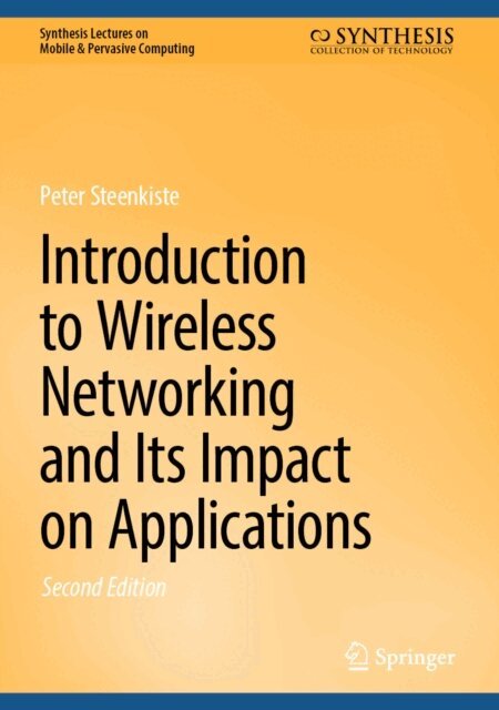 Peter Steenkiste - Introduction to Wireless Networking and Its Impact on Applications, E-bok