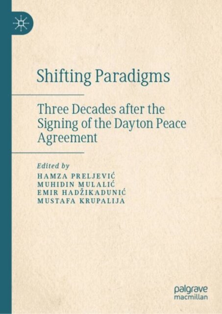 Mustafa Krupalija, Emir Hadzikadunic, Muhidin Mulalic, Hamza Preljevic - Shifting Paradigms, E-bok