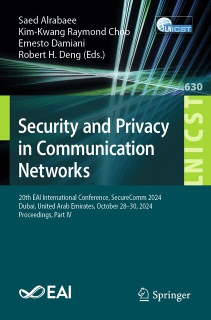 Robert H. Deng, Ernesto Damiani, Kim-Kwang Raymond Choo, Saed Alrabaee - Security and Privacy in Communication Networks, E-bok
