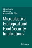 Adnan Abubakr, Adnan Amin, Monisa M Malik - Microplastics: Ecological and Food Security Implications, Häftad