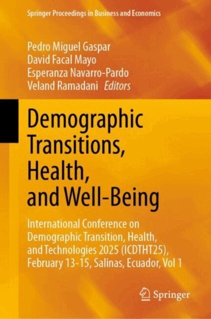 Veland Ramadani, Esperanza Navarro-Pardo, David Facal, Pedro Miguel Gaspar - Demographic Transitions, Health, and Well-Being, E-bok