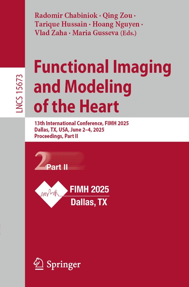 Radomír Chabiniok, Qing Zou, Tarique Hussain, Hoang H. Nguyen, Vlad G. Zaha, Maria Gusseva - Functional Imaging and Modeling of the Heart, Häftad