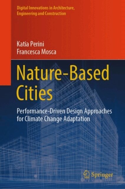 Francesca Mosca, Katia Perini - Nature-Based Cities, E-bok