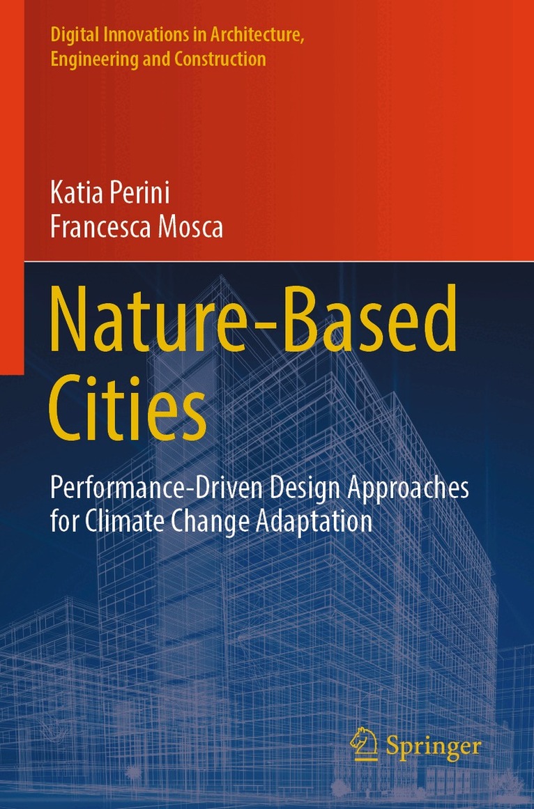 Katia Perini, Francesca Mosca - Nature-Based Cities, Häftad