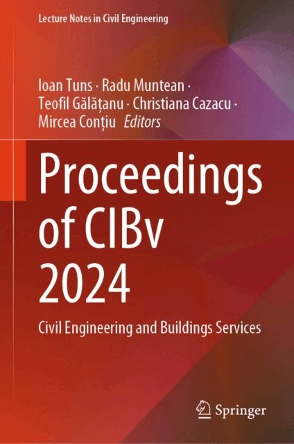 Mircea Contiu, Christiana Cazacu, Teofil Galatanu, Radu Muntean, Ioan Tuns - Proceedings of CIBv 2024, E-bok