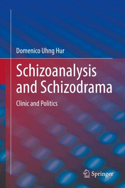 Domenico Uhng Hur - Schizoanalysis and Schizodrama, E-bok