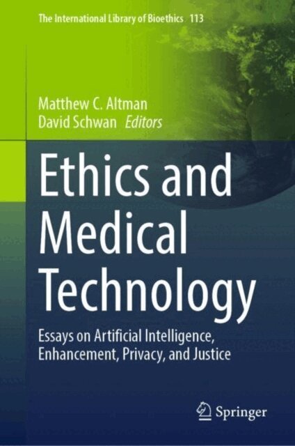David Schwan, Matthew C. Altman - Ethics and Medical Technology, E-bok