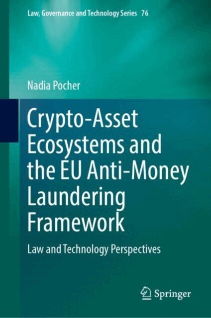 Nadia Pocher - Crypto-Asset Ecosystems and the EU Anti-Money Laundering Framework, E-bok