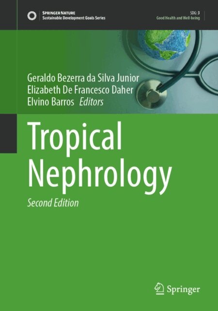 Elvino Barros, Elizabeth De Francesco Daher, Geraldo Bezerra da Silva Junior - Tropical Nephrology, E-bok