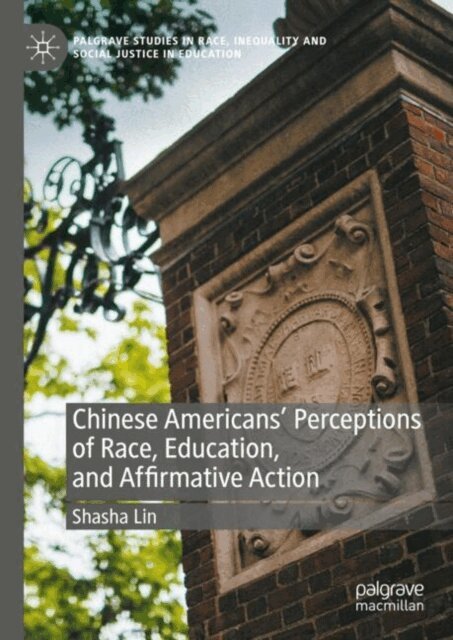 Shasha Lin - Chinese Americans' Perceptions of Race, Education, and Affirmative Action, E-bok