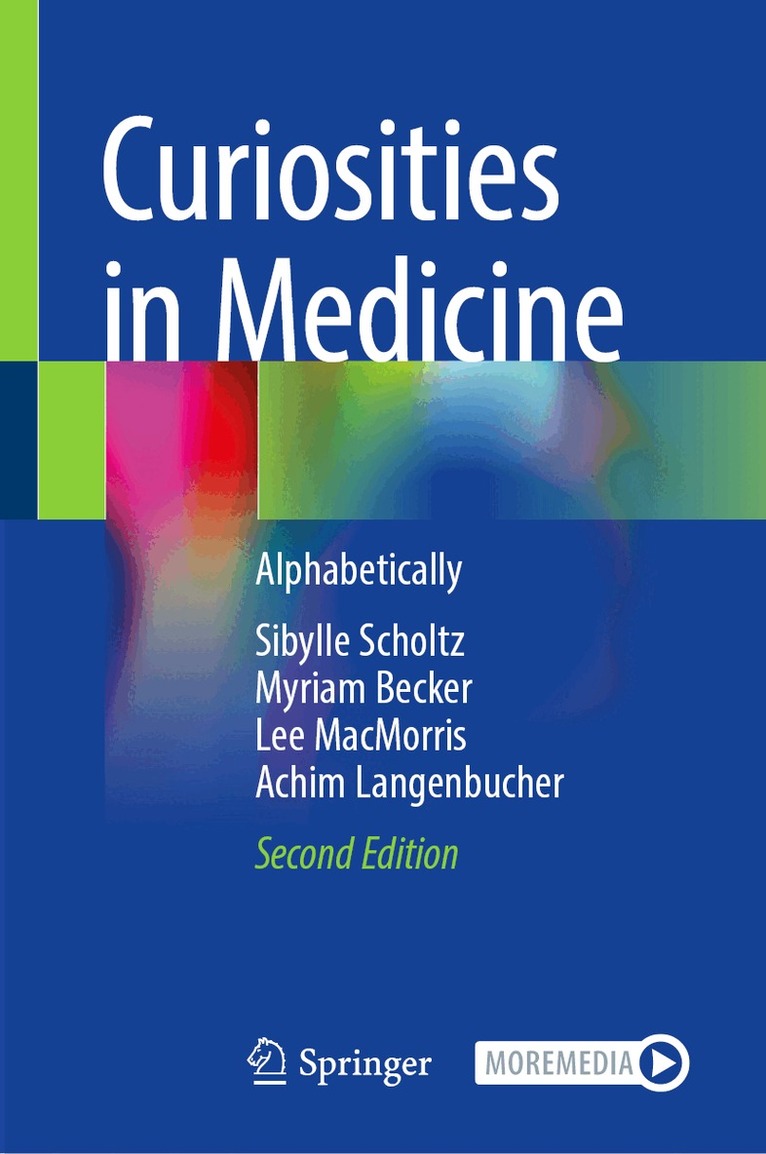 Sibylle Scholtz, Myriam Becker, Lee MacMorris, Achim Langenbucher - Curiosities in Medicine, Inbunden