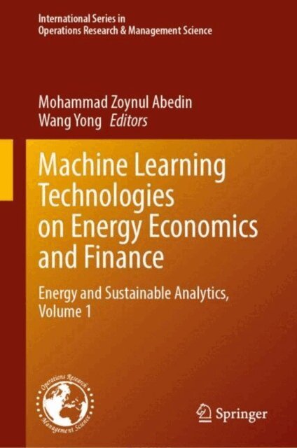 Wang Yong, Mohammad Zoynul Abedin - Machine Learning Technologies on Energy Economics and Finance, E-bok