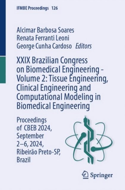 George Cunha Cardoso, Renata Ferranti Leoni, Alcimar Barbosa Soares - XXIX Brazilian Congress on Biomedical Engineering - Volume 2: Tissue Engineering, Clinical Engineering and Computational Modeling in Biomedical Engineering, E-bok