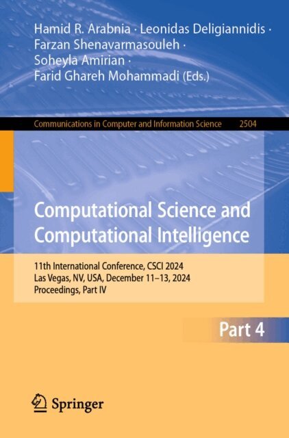 Farid Ghareh Mohammadi, Soheyla Amirian, Farzan Shenavarmasouleh, Leonidas Deligiannidis, Hamid R. Arabnia - Computational Science and Computational Intelligence, E-bok