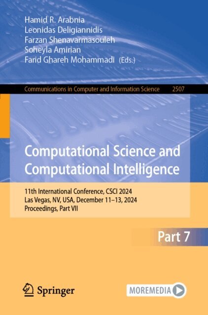 Farid Ghareh Mohammadi, Soheyla Amirian, Farzan Shenavarmasouleh, Leonidas Deligiannidis, Hamid R. Arabnia - Computational Science and Computational Intelligence, E-bok