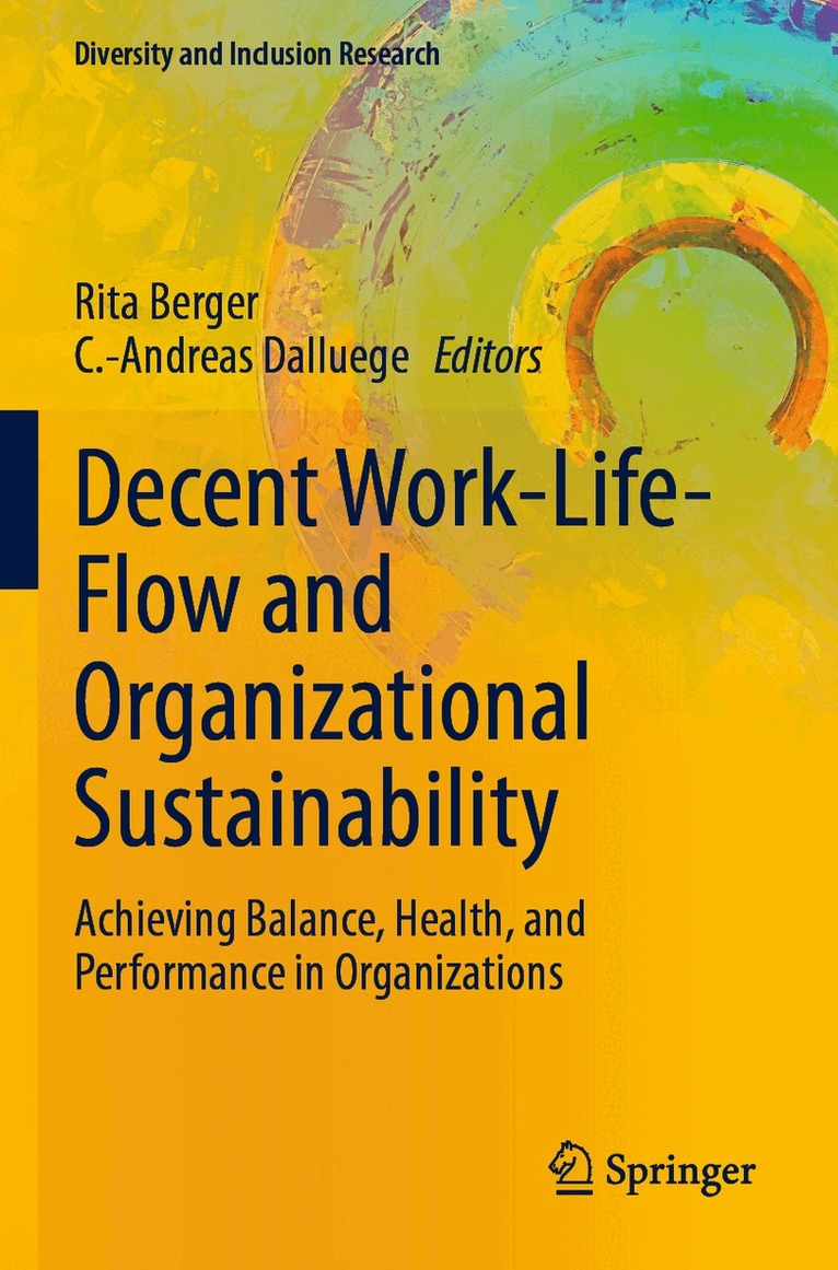 Rita Berger, C.-Andreas Dalluege - Decent Work-Life-Flow and Organizational Sustainability, Häftad. Tillgänglighet: Lägg i varukorg