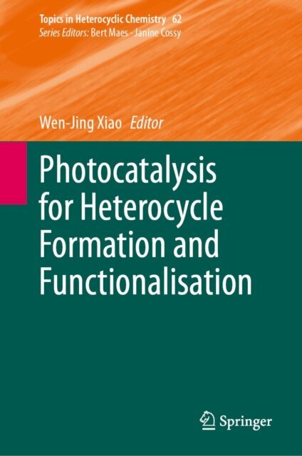 Wen-Jing Xiao - Photocatalysis for Heterocycle Formation and Functionalisation, E-bok