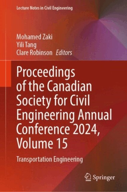 Clare Robinson, Yili Tang, Mohamed Zaki - Proceedings of the Canadian Society for Civil Engineering Annual Conference 2024, Volume 15, E-bok