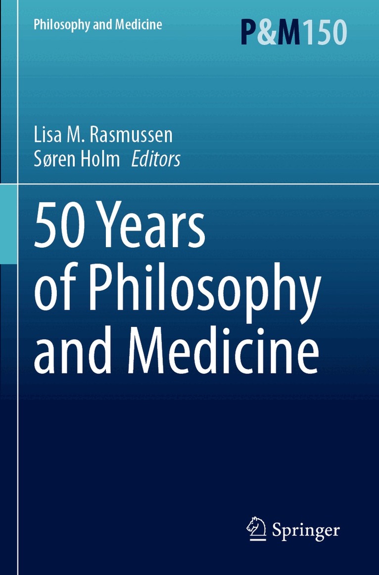 Lisa M. Rasmussen, Søren Holm - 50 Years of Philosophy and Medicine, Häftad. Tillgänglighet: Lägg i varukorg