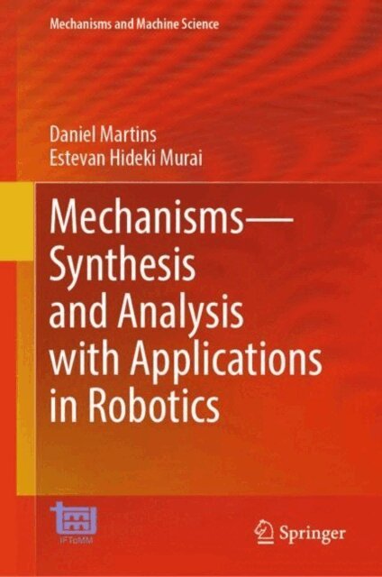 Estevan Hideki Murai, Daniel Martins - Mechanisms-Synthesis and Analysis with Applications in Robotics, E-bok. Tillgänglighet: Lägg i varukorg