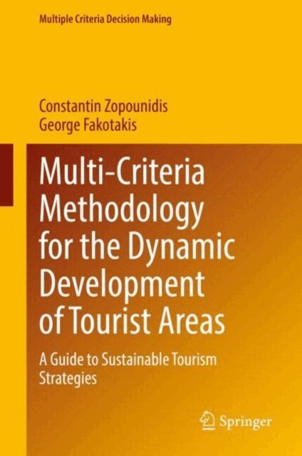 George Fakotakis, Constantin Zopounidis - Multi-Criteria Methodology for the Dynamic Development of Tourist Areas, E-bok