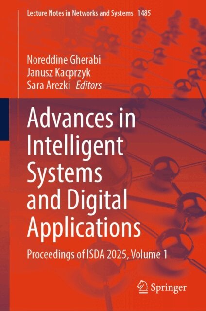 Sara Arezki, Janusz Kacprzyk, Noreddine Gherabi - Advances in Intelligent Systems and Digital Applications, E-bok