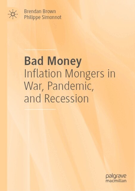 Philippe Simonnot, Brendan Brown - Bad Money, E-bok