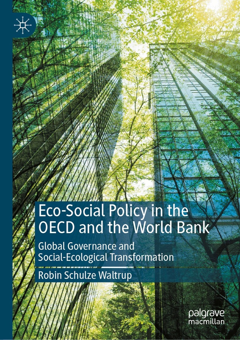 Robin Schulze Waltrup - Eco-Social Policy in the OECD and the World Bank, Inbunden