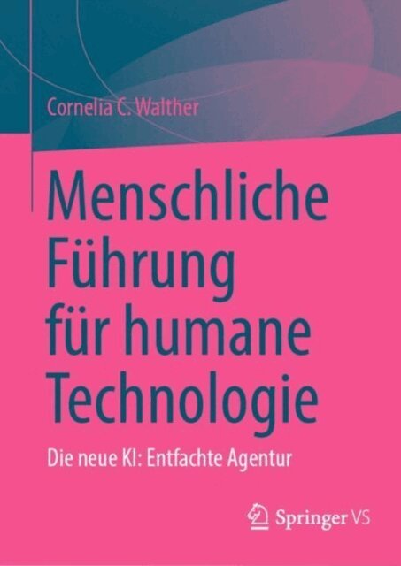 Cornelia C. Walther - Menschliche Fuhrung fur humane Technologie, E-bok