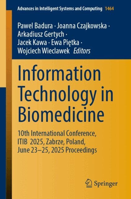 Wojciech Wieclawek, Ewa Pietka, Jacek Kawa, Arkadiusz Gertych, Joanna Czajkowska, Pawel Badura - Information Technology in Biomedicine, E-bok