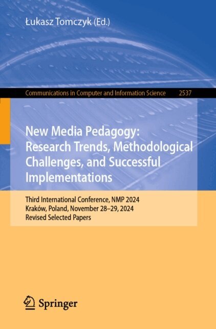 Lukasz Tomczyk - New Media Pedagogy: Research Trends, Methodological Challenges, and Successful Implementations, E-bok