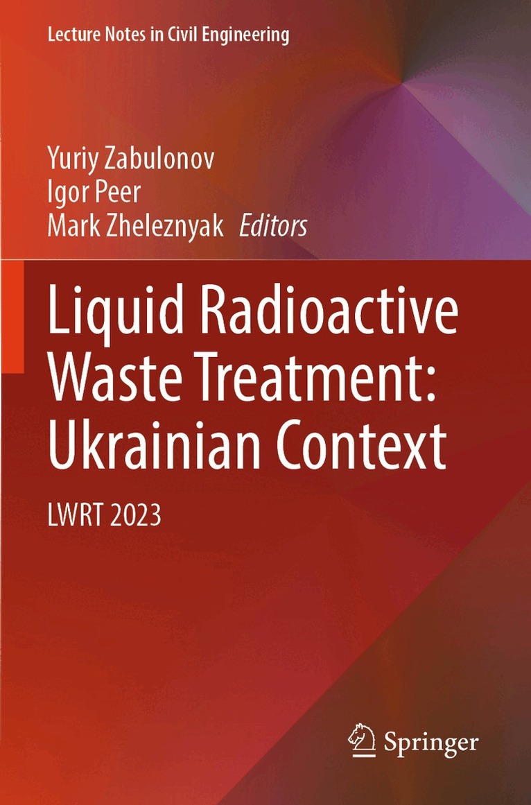 Yuriy Zabulonov, Igor Peer, Mark Zheleznyak - Liquid Radioactive Waste Treatment: Ukrainian Context, Häftad. Tillgänglighet: Lägg i varukorg