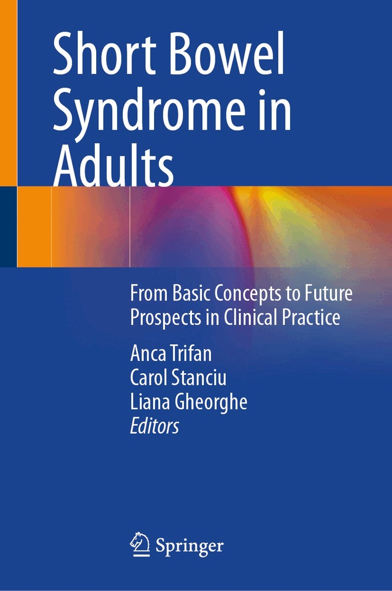 Anca Trifan, Carol Stanciu, Liana Gheorghe - Short Bowel Syndrome in Adults, Inbunden