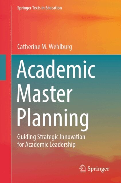 Catherine M. Wehlburg - Academic Master Planning, E-bok