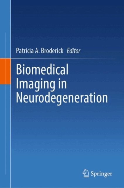 Patricia A. Broderick - Biomedical Imaging in Neurodegeneration, E-bok