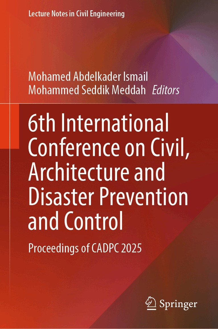 Mohamed Abdelkader Ismail, Mohammed Seddik Meddah - 6th International Conference on Civil, Architecture and Disaster Prevention and Control, Inbunden. Tillgänglighet: Lägg i varukorg