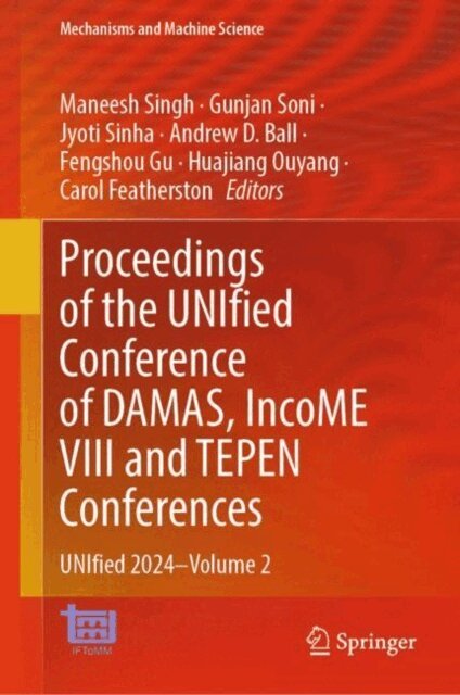 Carol Featherston, Huajiang Ouyang, Fengshou Gu, Andrew D. Ball, Jyoti Sinha, Gunjan Soni, Maneesh Singh - Proceedings of the UNIfied Conference of DAMAS, IncoME VIII and TEPEN Conferences, E-bok