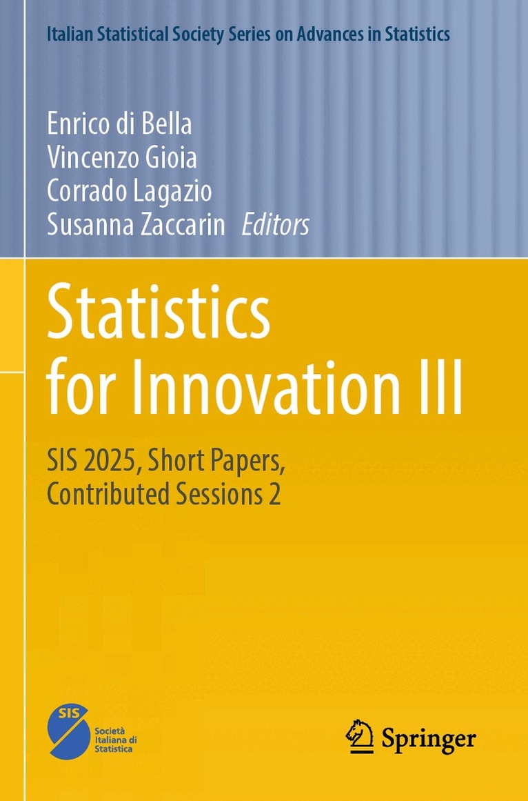 Enrico di Bella, Vincenzo Gioia, Corrado Lagazio, Susanna Zaccarin - Statistics for Innovation III, Häftad. Tillgänglighet: Lägg i varukorg