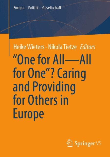 Nikola Tietze, Heike Wieters - &quote;One for All-All for One&quote;? Caring and Providing for Others in Europe, E-bok