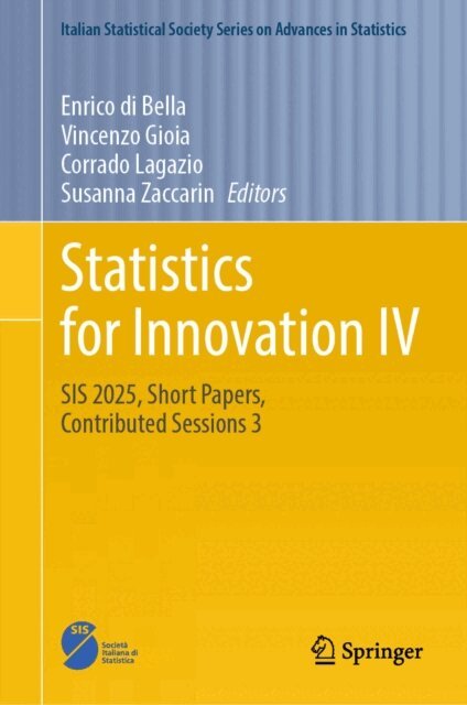 Susanna Zaccarin, Corrado Lagazio, Vincenzo Gioia, Enrico di Bella - Statistics for Innovation IV, E-bok