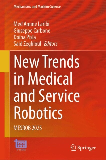 Said Zeghloul, Doina Pisla, Giuseppe Carbone, Med Amine Laribi - New Trends in Medical and Service Robotics, E-bok