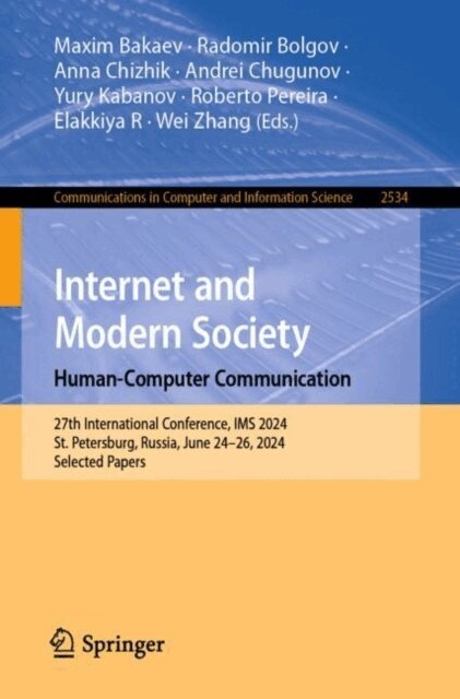 Wei Zhang, Elakkiya R, Roberto Pereira, Yury Kabanov, Andrei Chugunov, Anna Chizhik, Radomir Bolgov, Maxim Bakaev - Internet and Modern Society. Human-Computer Communication, E-bok