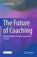Siegfried Greif - Future of Coaching, Häftad
