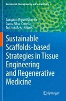 Joaquim Miguel Oliveira, Joana Silva-Correia, Rui Luís Reis - Sustainable Scaffolds-based Strategies in Tissue Engineering and Regenerative Medicine, Häftad