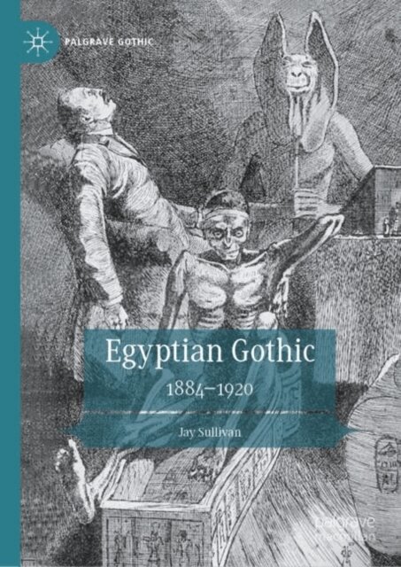 Jay Sullivan - Egyptian Gothic, E-bok