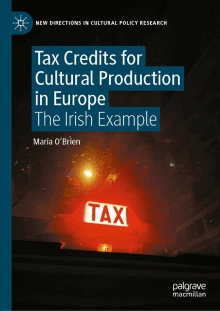 Maria O'Brien - Tax Credits for Cultural Production in Europe, E-bok