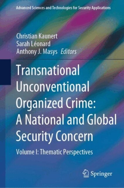 Anthony J. Masys, Sarah Leonard, Christian Kaunert - Transnational Unconventional Organized Crime: A National and Global Security Concern, E-bok